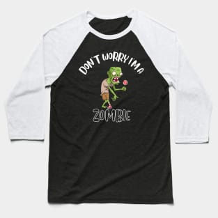 Don't Worry I'm A Zombie Baseball T-Shirt
